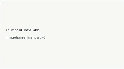 mmpretrain:efficientnet_v2 architecture thumbnail